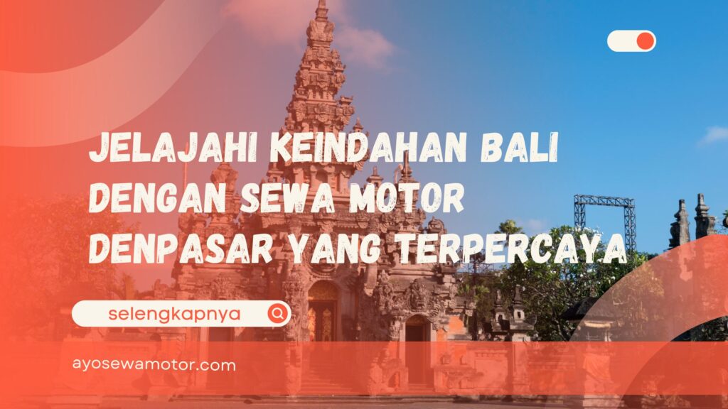 Sewa motor Denpasar