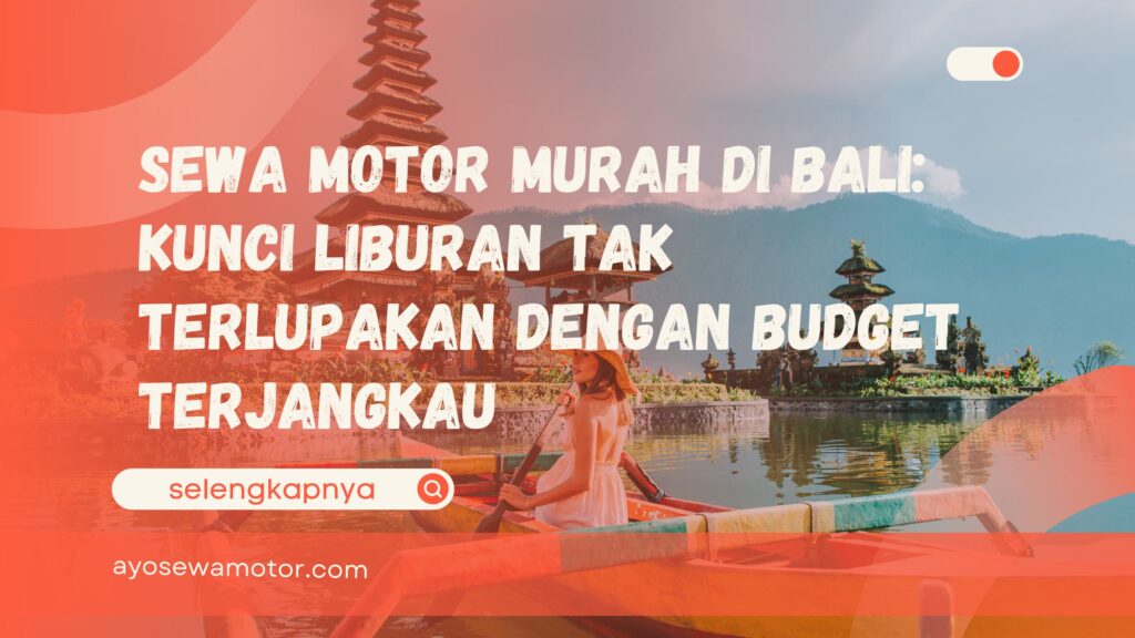 Sewa motor murah di Bali