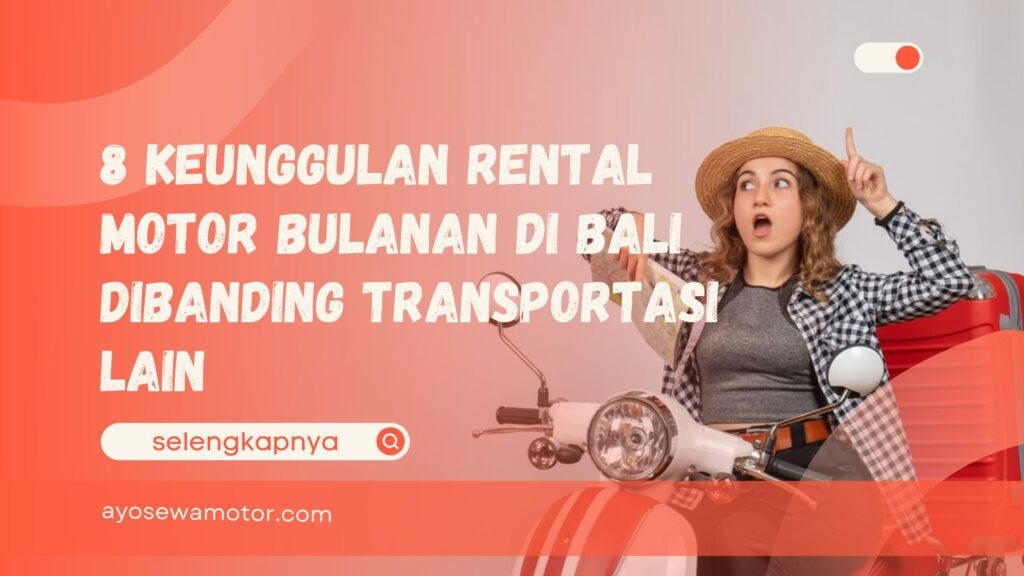 rental motor bulanan di Bali