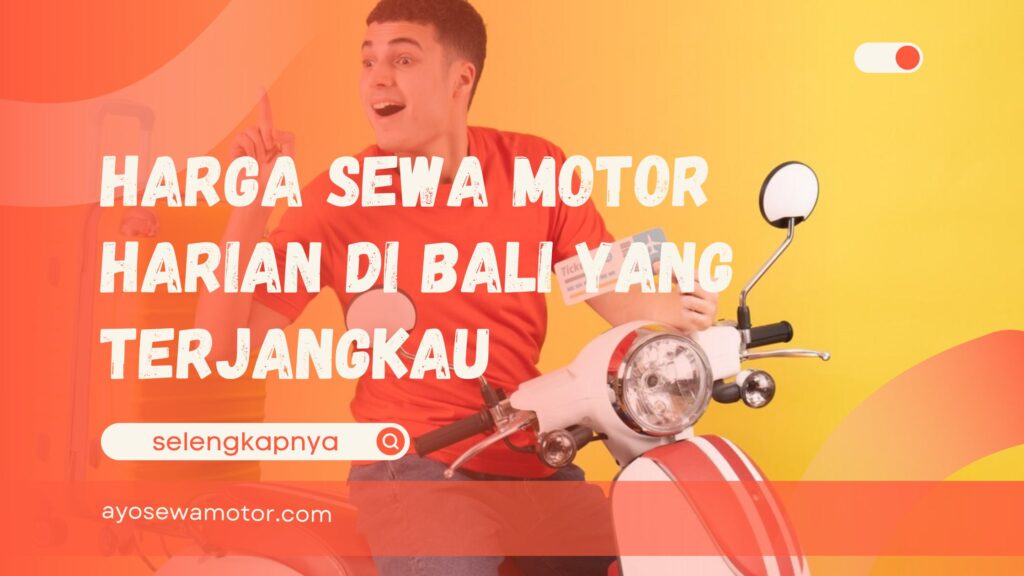 Harga Sewa Motor Harian di Bali