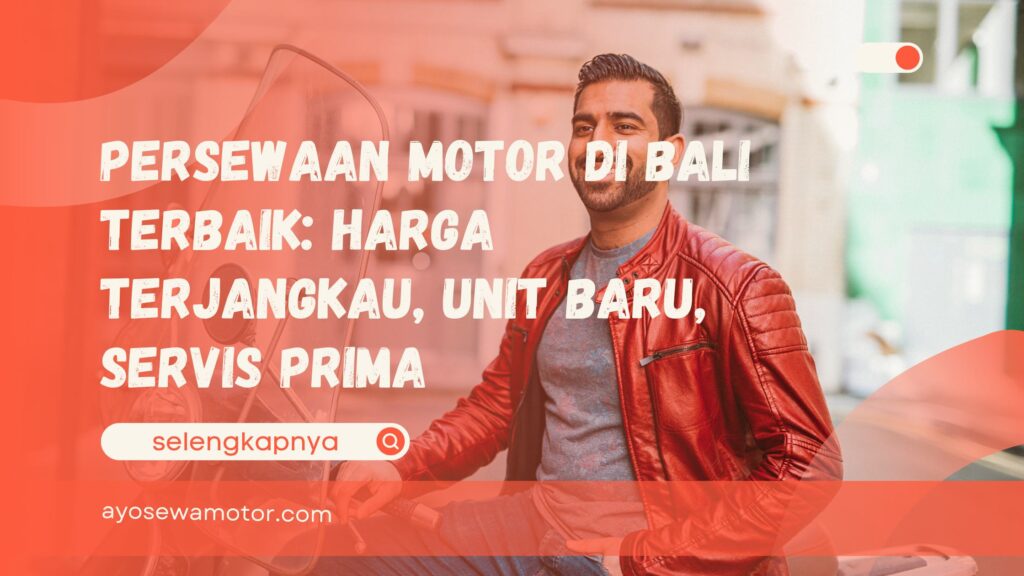 Jasa persewaan motor di Bali