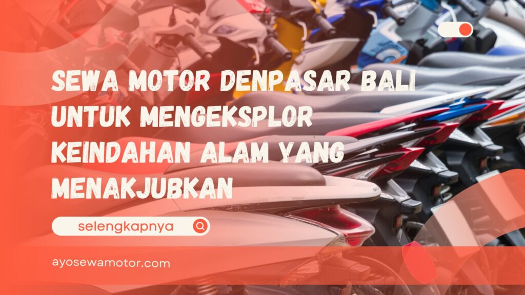 Sewa motor Denpasar Bali