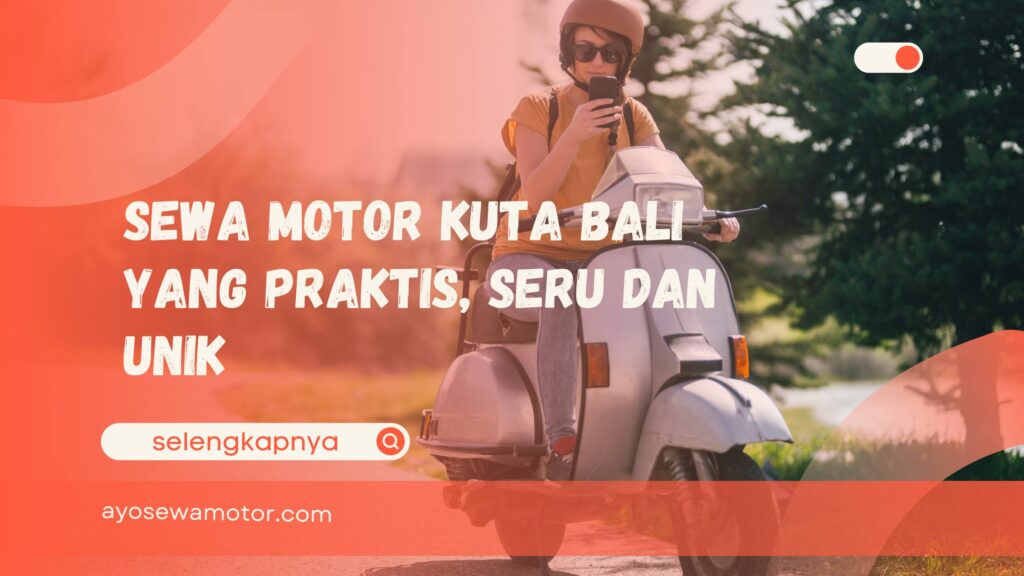 sewa motor Kuta Bali