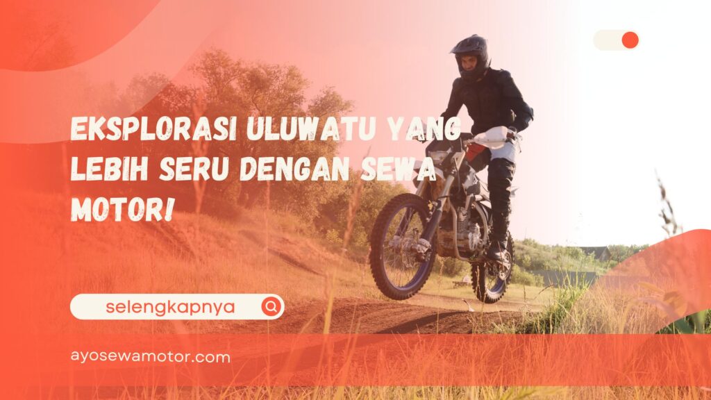 sewa motor Uluwatu