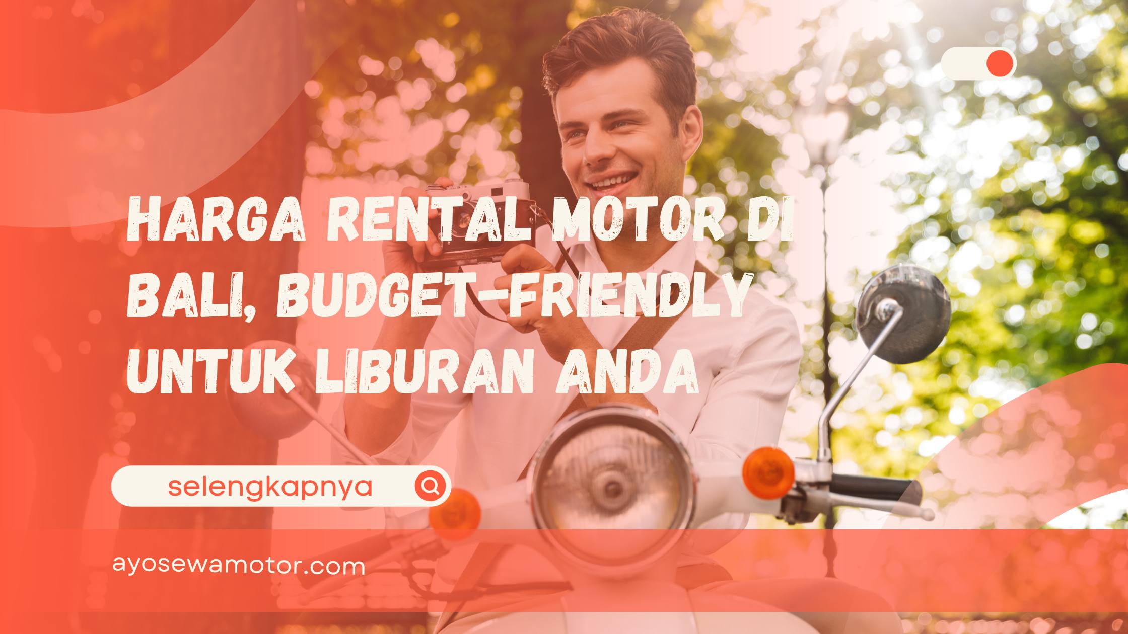 Harga Rental Motor di Bali, Budget-Friendly untuk Liburan Anda - Sewa ...