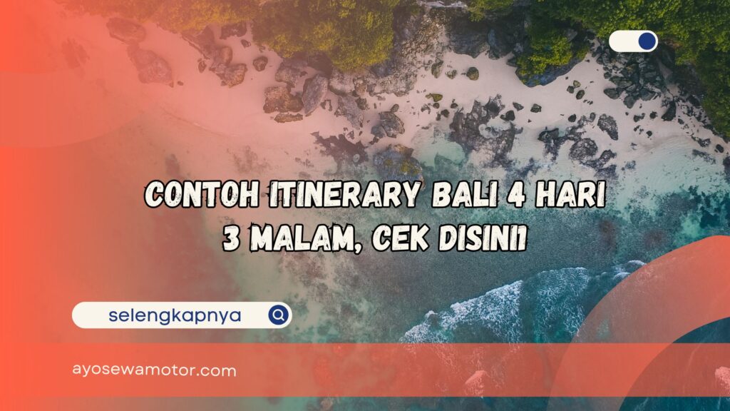 Contoh Itinerary Bali 4 Hari 3 Malam Cek Disini