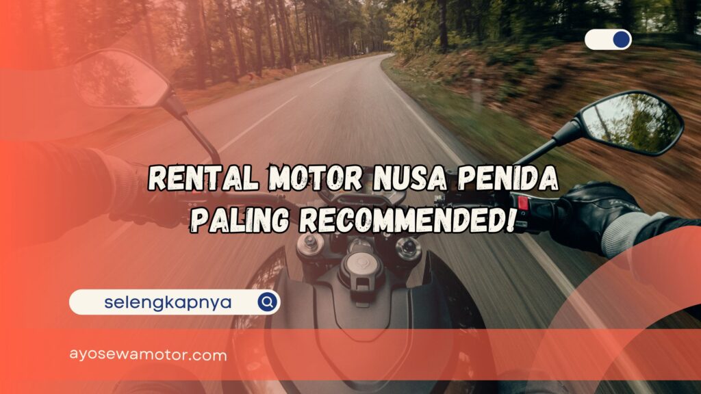 Rental Motor Nusa Penida Paling Recommended