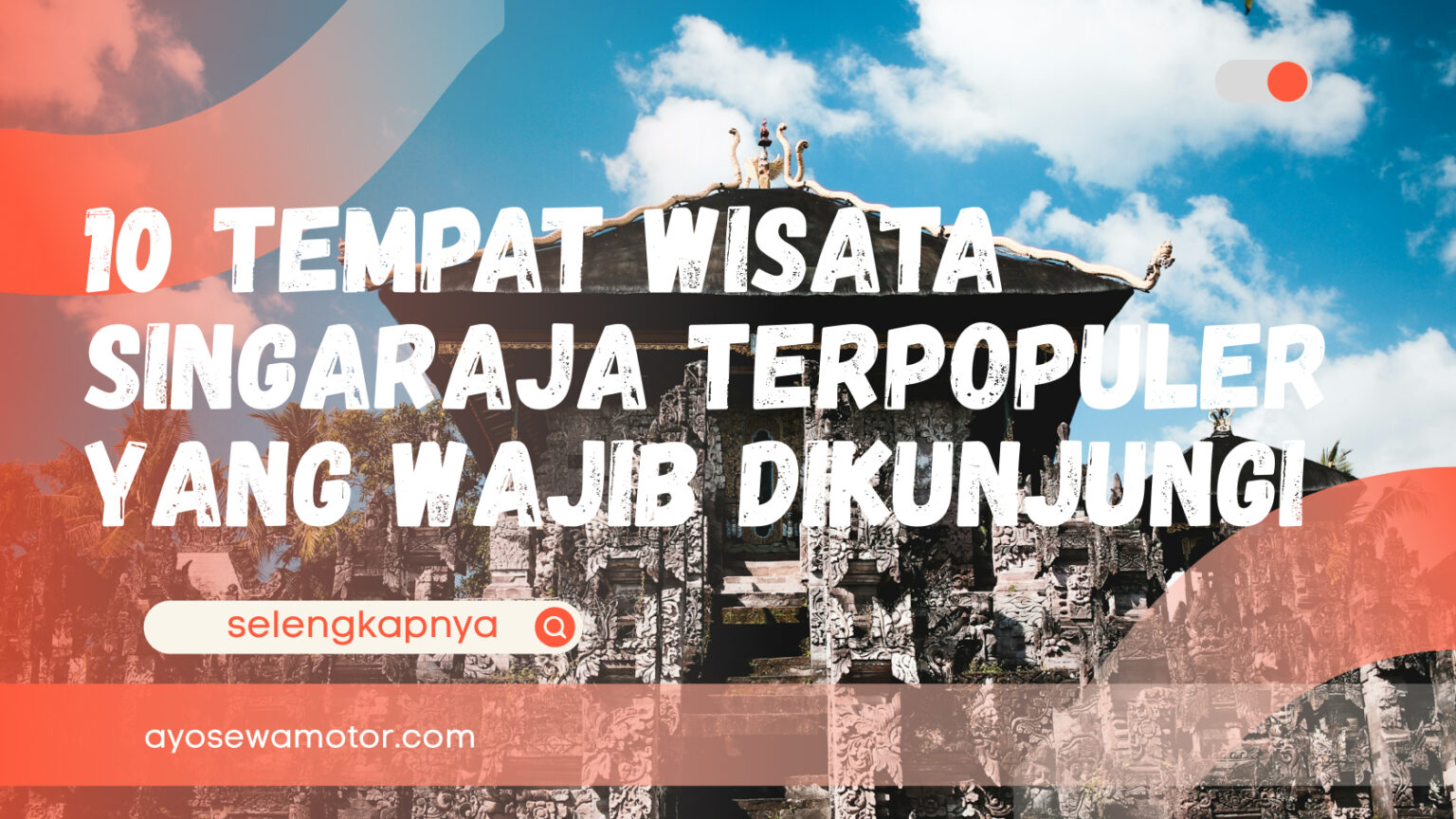 Singam Raja 10 Tempat Wisata Singaraja Terpopuler yang Wajib Dikunjungi