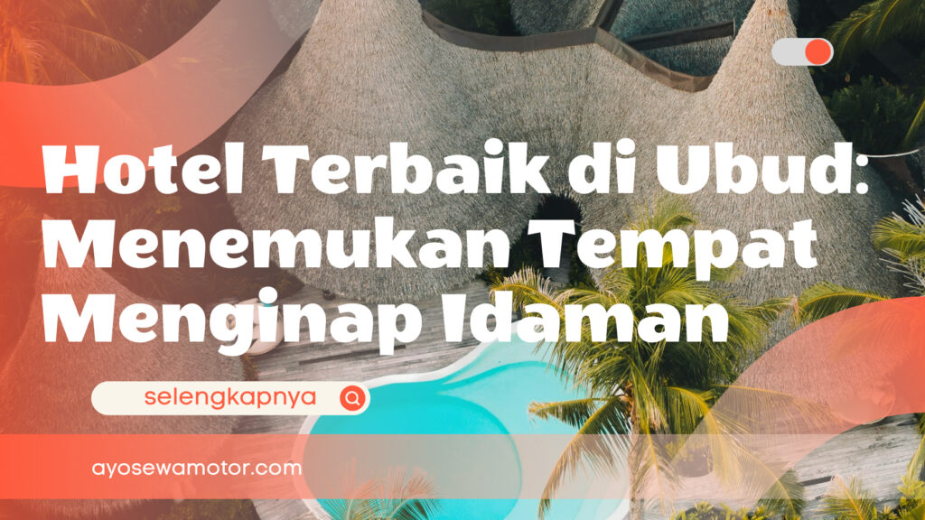 Ilustrasi hotel terbaik di ubud