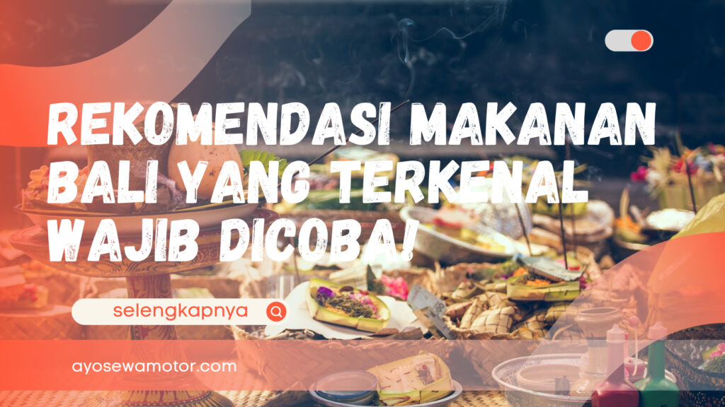 Ilustrasi makanan bali yang terkenal