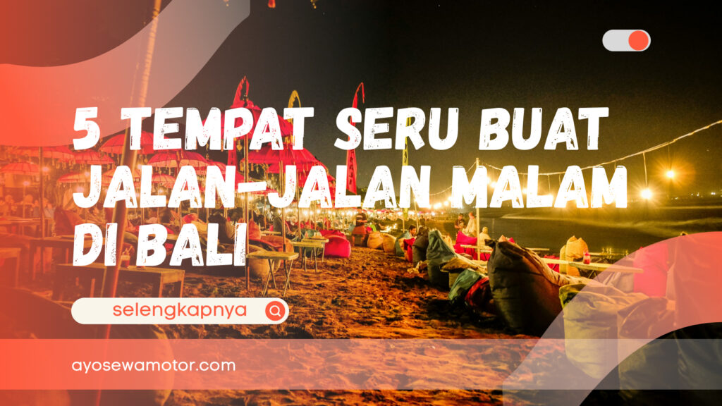 Ilustrasi Jalan-Jalan Malam di Bali